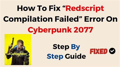 redscript compilation failed cyberpunk 2077